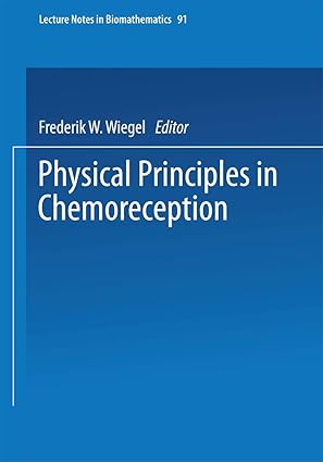 physical principles in chemoreception 1st edition frederik w wiegel 3540543198, 978-3540543190