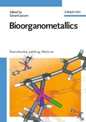 bioorganometallics biomolecules labeling medicine 1st edition ga c rard jaouen 352730990x, 978-3527309900