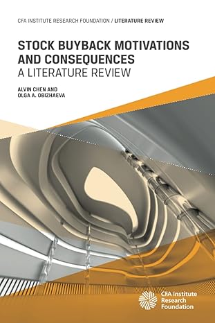 stock buyback motivations and consequences a literature review 1st edition alvin chen ,olga a obizhaeva