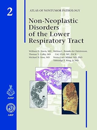 non neoplastic disorders of the lower respiratory tract 1st edition m d travis, william d ,armed forces