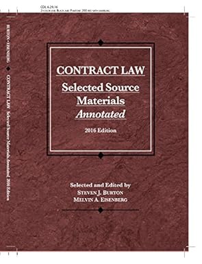 contract law selected source materials annotated 1st edition steven burton ,melvin eisenberg 1634607481,