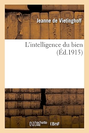 lintelligence du bien 1st edition jeanne de vietinghoff 2012822983, 978-2012822986