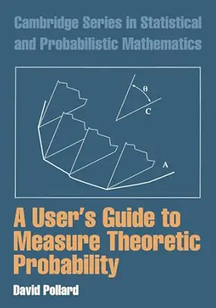 a users guide to measure theoretic probability 1st edition david pollard 0521002893, 978-0521002899