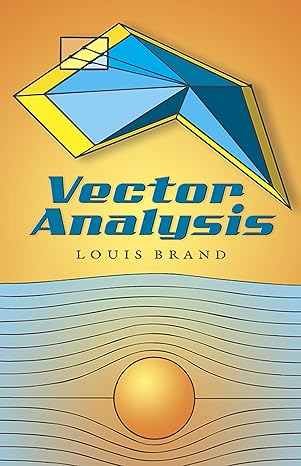 vector analysis 1st edition louis brand 0486450309, 978-0486450308