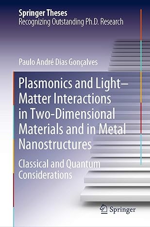 plasmonics and lighta matter interactions in two dimensional materials and in metal nanostructures classical