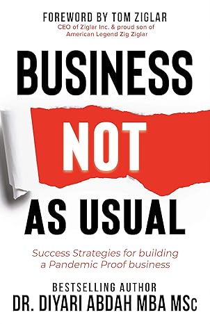 business not as usual success strategies for building a pandemic proof business 1st edition dr diyari abdah