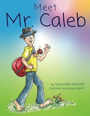 meet mr caleb 1st edition marjorie wingert ,christian editing design 173562800x, 978-1735628004