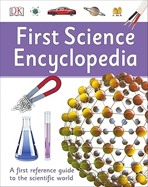 first science encyclopedia 1st edition dk 1465443444, 978-1465443441