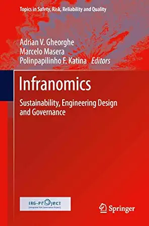 infranomics sustainability engineering design and governance 1st edition adrian v gheorghe ,marcelo masera