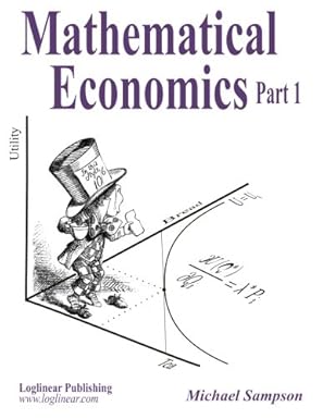 mathematical economics part 1 1st edition michael sampson 0994793006, 978-0994793003