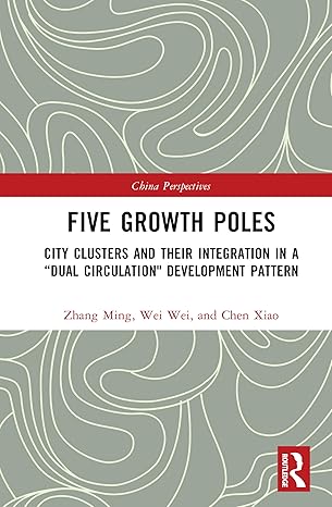 five growth poles 1st edition zhang ming ,wei wei ,chen xiao 1032666889, 978-1032666884