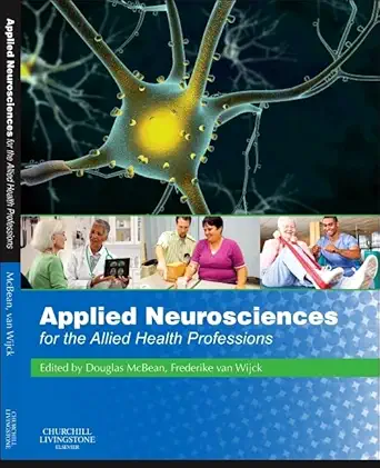 applied neurosciences for the allied health professions 1st edition douglas mcbean bsc phd ,frederike van