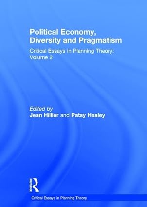 political economy diversity and pragmatism critical essays in planning theory volume 2 1st edition patsy