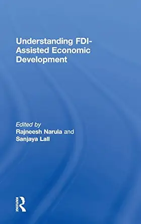 understanding fdi assisted economic development 1st edition sanjaya lall ,rajneesh narula 0415348161,