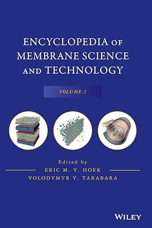 encyclopedia of membrane science and technology 1st edition eric m v hoek 0470919671, 978-0470919675