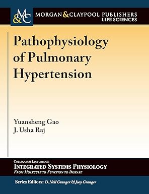 pathophysiology of pulmonary hypertension 1st edition yuansheng gao ,j usha raj ,d neil granger 1615047689,