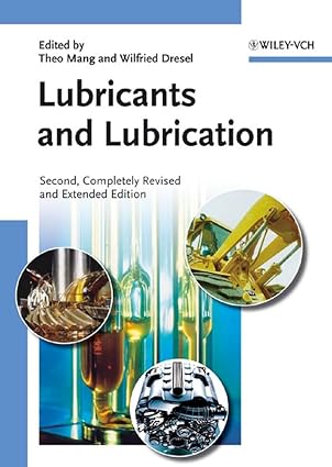 lubricants and lubrication 1st edition theo mang ,wilfried dresel 3527314970, 978-3527314973