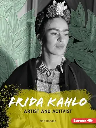 frida kahlo artist and activist 1st edition matt doeden 1541588886, 978-1541588882