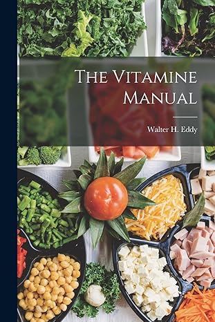 the vitamine manual 1st edition walter h eddy 1016776675, 978-1016776677