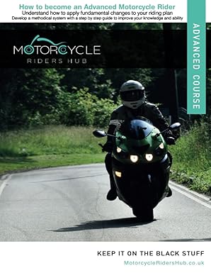 how to become an advanced motorcycle rider understand how to apply fundamental changes to your riding plan