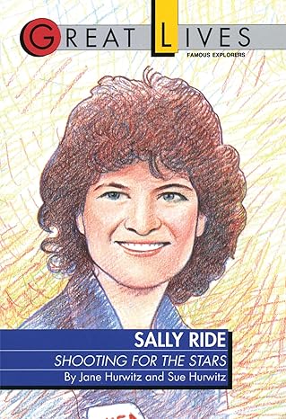 sally ride shooting for the stars great lives series 1st edition sue hurwitz 044990394x, 978-0449903940