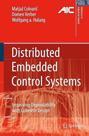 distributed embedded control systems improving dependability with coherent design 1st edition matjaa 3/4