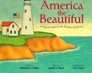 america the beautiful a song to celebrate the wonders of america 1st edition katharine lee bates ,marsha