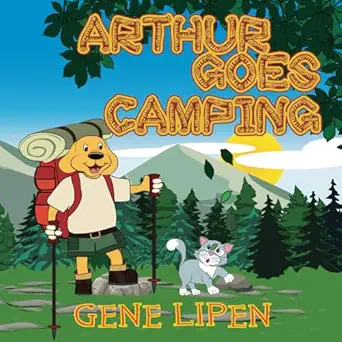arthur goes camping 1st edition gene lipen ,jennifer rees ,judith san nicolas 1950904423, 978-1950904426