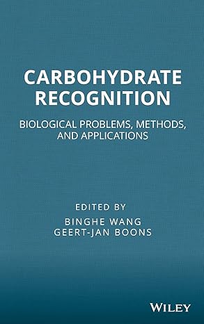 carbohydrate recognition biological problems methods and applications 1st edition binghe wang ,geert jan