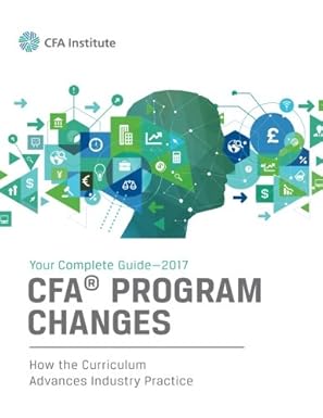 2017 guide to cfa program curriculum changes 1st edition cfa institute 1944250360, 978-1944250362
