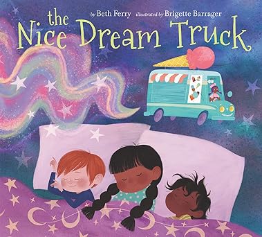 the nice dream truck 1st edition beth ferry ,brigette barrager 0062907832, 978-0062907837