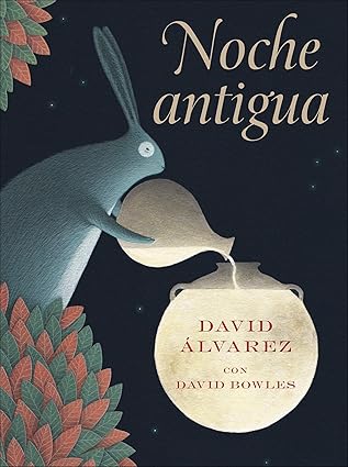 noche antigua 1st edition david bowles ,david alvarez 1646142543, 978-1646142545