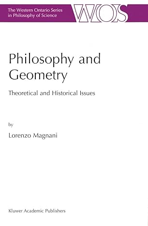 philosophy and geometry theoretical and historical issues 1st edition l magnani 1402002416, 978-1402002410