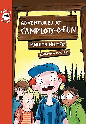adventures at camp lots o fun 1st edition marilyn helmer ,mike deas 1554693470, 978-1554693474