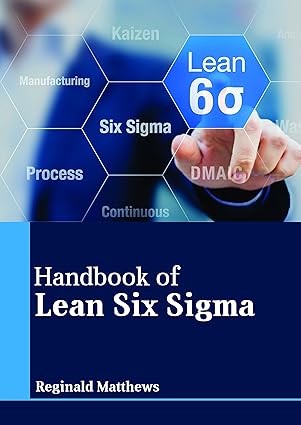 handbook of lean six sigma 1st edition reginald matthews 1635496659, 978-1635496659