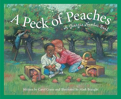 a peck of peaches a georgia number book 1st edition carol crane ,mark braught 1585361771, 978-1585361779