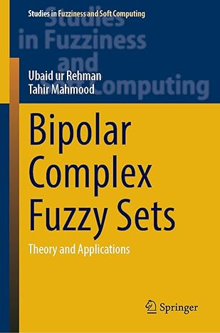 bipolar complex fuzzy sets theory and applications 1st edition ubaid ur rehman ,tahir mahmood 3032073871,