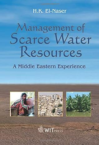 management of scarce water resources a middle eastern experience 1st edition hazim k el naser 184564414x,