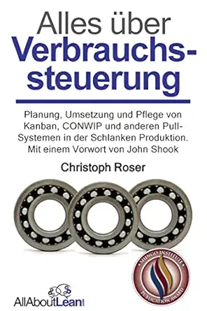 alles a 1/4ber verbrauchssteuerung planung umsetzung und pflege von kanban conwip und anderen pull systemen