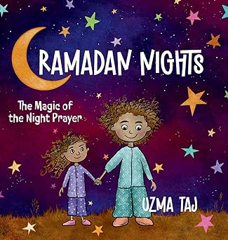 ramadan nights the magic of the night prayer and the beauty of reflection and meditation 1st edition uzma taj