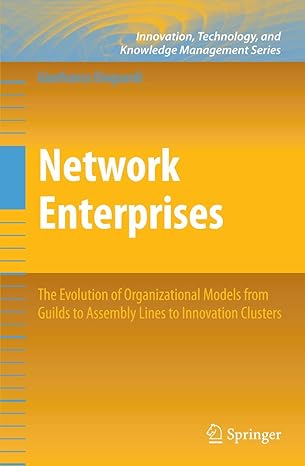 network enterprises the evolution of organizational models from guilds to assembly lines to innovation