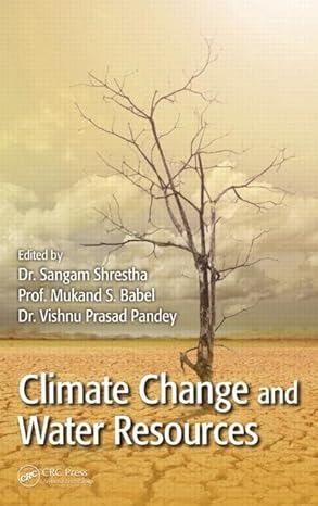 climate change and water resources 1st edition sangam shrestha ,mukand s babel ,vishnu prasad pandey