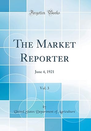 the market reporter vol 3 june 4 1921 1st edition united states department of agriculture 0364842954,