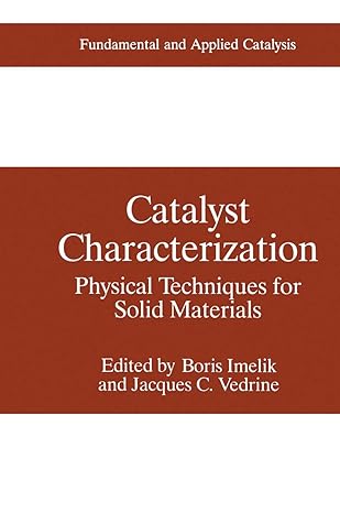 catalyst characterization physical techniques for solid materials 1st edition boris imelik ,jacques c vedrine