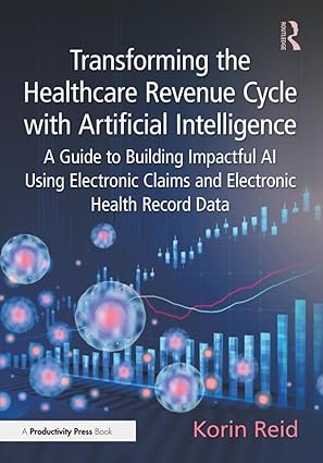 transforming the healthcare revenue cycle with artificial intelligence a guide to building impactful ai using