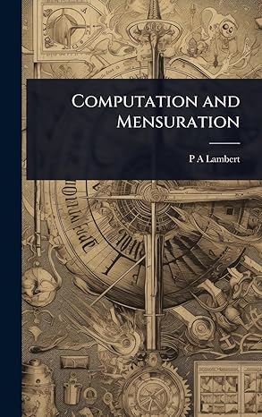 computation and mensuration 1st edition p a lambert 1023636972, 978-1023636971