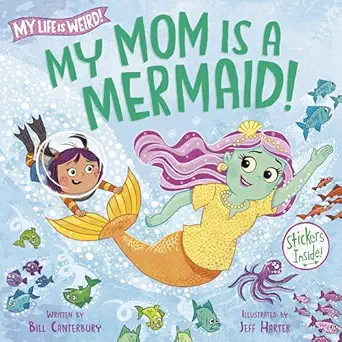 my mom is a mermaid 1st edition bill canterbury ,jeff harter 0593807901, 978-0593807903