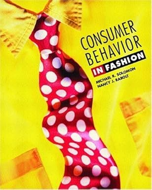 consumer behavior in fashion 1st edition michael r solomon ,nancy j rabolt 013081122x, 978-0130811226