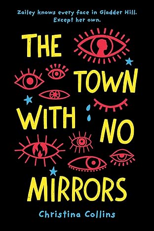 the town with no mirrors 1st edition christina collins 149265535x, 978-1492655350