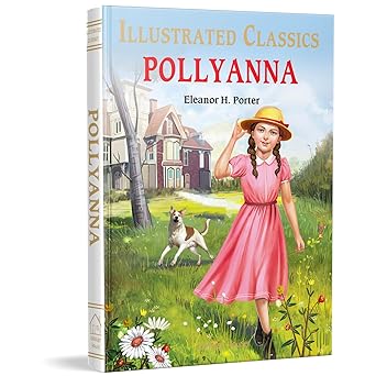 pollyanna illustrated abridged children classics english novel with review questions 1st edition eleanor h